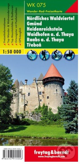 Nördliches Waldviertel, Gmünd, Heidenreichstein, Waidhofen, Raabs, Třeboň/Wittingau, Wanderkarte 1:50 000