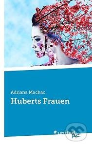 Huberts Frauen - Adriana Macháčová - kniha z kategorie Beletrie