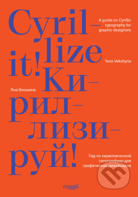 Cyrillize it! (A guide on Cyrillic typographyfor graphic designers) - kniha z kategorie Grafický design
