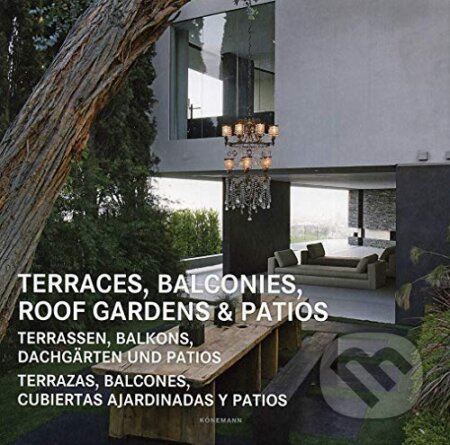 Terraces, Balconies, Roof Gardens & Pations - kniha z kategorie Dům, byt a zahrada