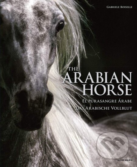 The Arabian Horse - Gabriele Boiselle - kniha z kategorie Fotografie