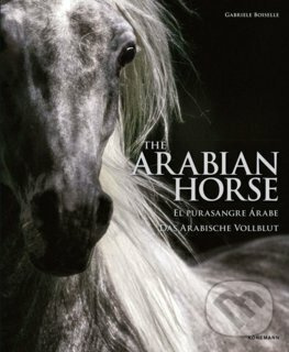 The Arabian Horse - Gabriele Boiselle - kniha z kategorie Fotografie