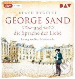 George Sand und die Sprache der Liebe (mp3-CD) - Beate Rygiert - audiokniha z kategorie Romantika