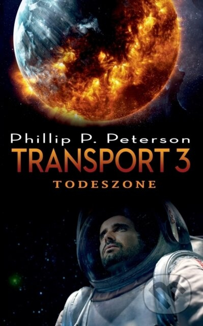 Transport 3 (Todeszone) - Phillip P. Peterson - kniha z kategorie Sci-fi