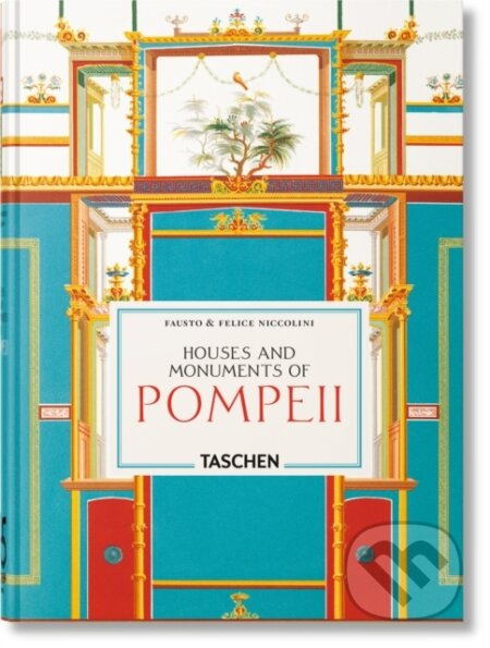 Fausto & Felice Niccolini: Houses and Monuments of Pompeii. 45th Ed