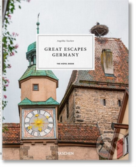 Great Escapes Germany. The Hotel Book - Angelika Taschen (editor) - kniha z kategorie Fotografie