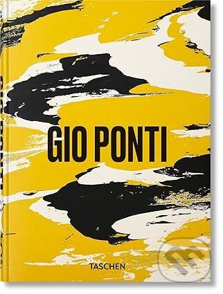 Gio Ponti: 45th Ed. (45th Edition) - Lisa Licitra Ponti - kniha z kategorie Architektúra