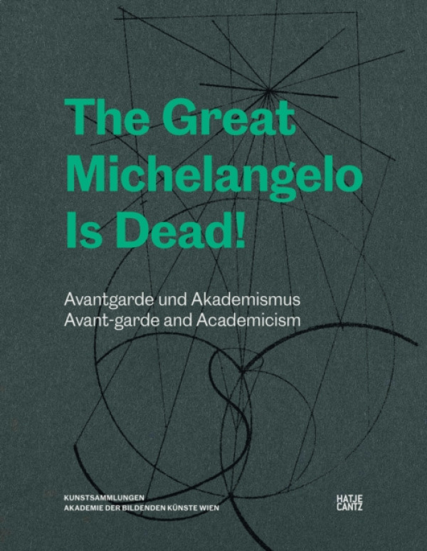Hatje Cantz Great Michelangelo Is Dead!