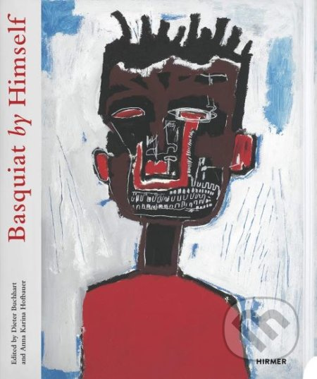 Basquiat by Himself - Dieter Buchhart - kniha z kategorie Umění, design a architektura
