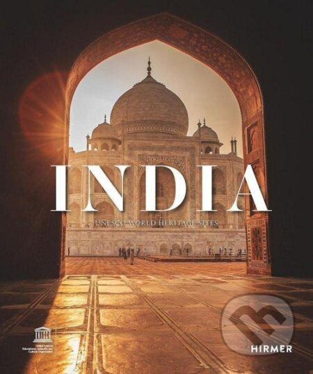 India: UNESCO World Heritage Sites - Shikha Jain, Rohit Chawla, Vinaysheel Oberoi - kniha z kategorie Hobby