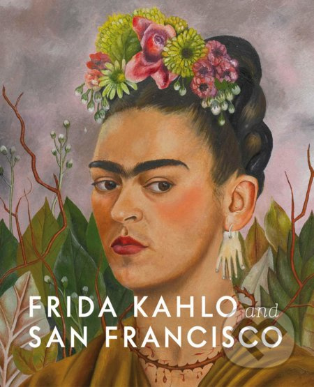 Frida Kahlo and San Francisco (Constructing her Identity) - kniha z kategorie Životopisy