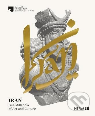 Iran (Five Millennia of Art and Culture) - Staatliche Museen zu Berlin - kniha z kategorie Design