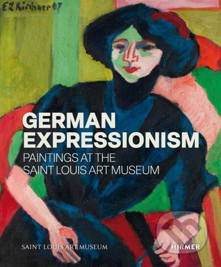 German Expressionism (Paintings at the Saint Louis Art Museum) - kniha z kategorie Malířství a sochařství
