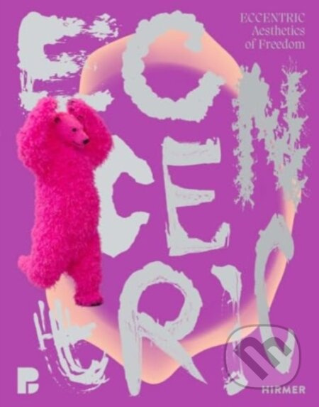 Eccentric (Bilingual edition) (Aesthetics of Freedom) - kniha z kategorie Umění, design a architektura