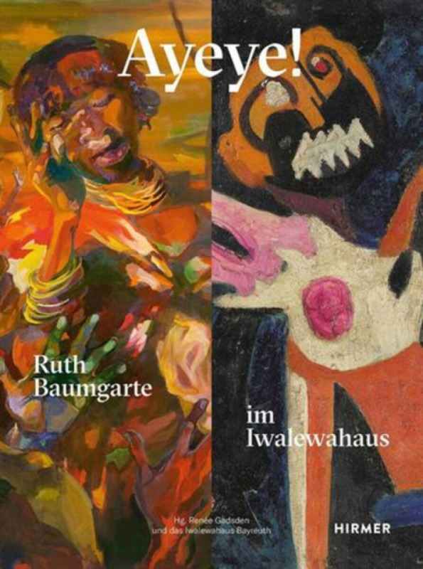 Hirmer Verlag Ayeye! Ruth Baumgarte at the Iwalewahaus