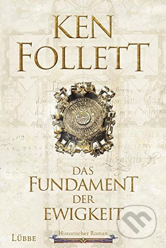 Fundament der Ewigkeit - Ken Follett, Markus Weber (Ilustrátor) - kniha z kategorie Thrillery