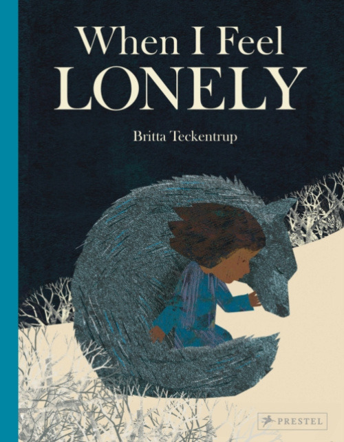 Prestel When I Feel Lonely - Teckentrup, Britta