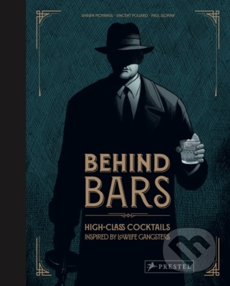 Behind Bars (High Class Cocktails Inspired by Low Life Gangsters) - kniha z kategorie Podle potraviny