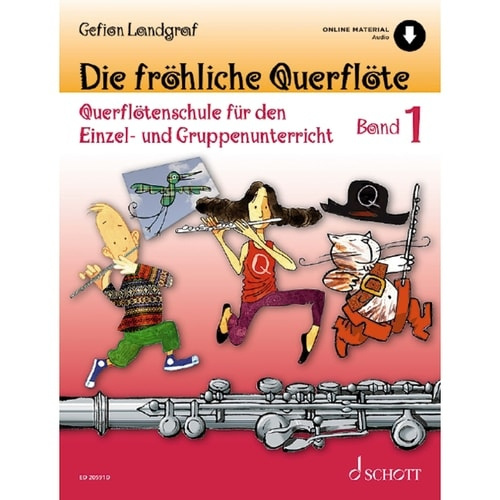 Die frohliche Querflote, Querflotenschule fur den Einzel- und Gruppenunterricht. Vol. 1. flute. SCHOTT MUSIC GmbH & Co KG, Mainz