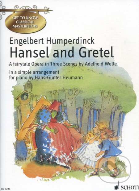 Hansel and Gretel (a fairytale opera in three scenec by Adeleid Wette) - kniha z kategorie Noty
