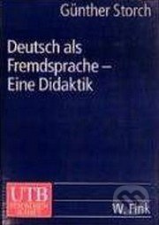 Deutsch als Fremdsprache (Eine Didaktik) - Günther Storch - kniha z kategorie Didaktika