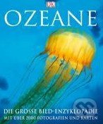 Ozeane (Die große Bild-Enzyklopädie mit über 2000 Fotografien und Karten) - kniha z kategorie Odborné a naučné