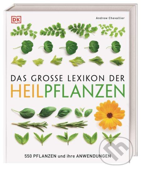 Das große Lexikon der Heilpflanzen (550 Pflanzen und ihre Anwendungen) - kniha z kategorie Domácí léčba