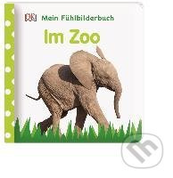Im Zoo (Mein Fühlbilderbuch) - Franziska Jaekel - kniha z kategorie Pro děti