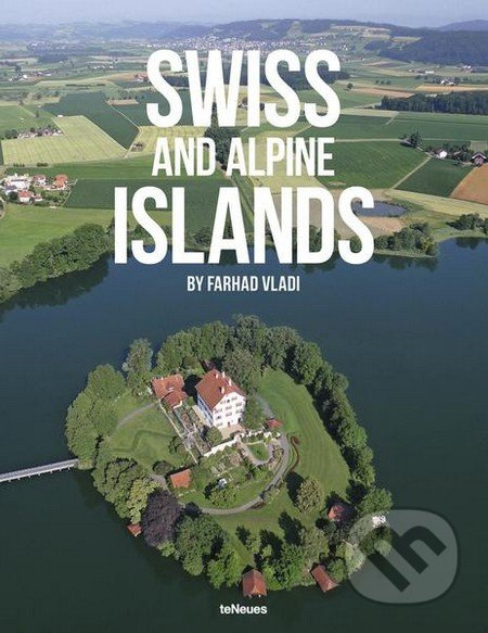 Swiss and Alpine Islands - Farhad Vladi - kniha z kategorie Odborné a naučné