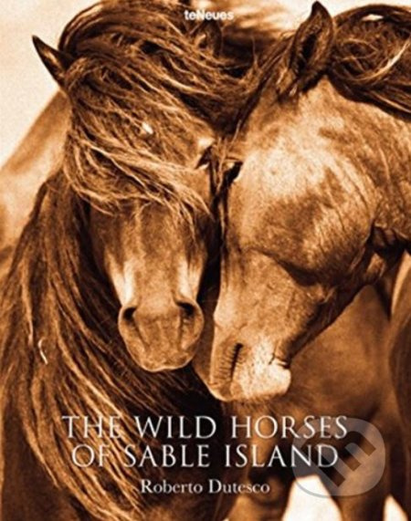 The Wild Horses of Sable Island - Roberto Dutesco - kniha z kategorie Fotografie