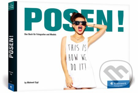 POSEN! - Das Buch für Fotografen und Models - Mehmet Eygi - kniha z kategorie Humanitní a společenské vědy