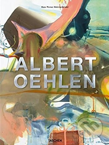 Albert Oehlen - Hans Werner Holzwarth - kniha z kategorie Umění, design a architektura