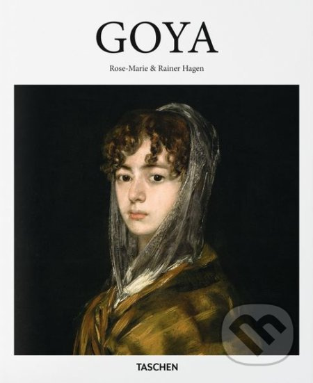 Goya - Rose-Marie Hagen, Rainer Hagen - kniha z kategorie Historie