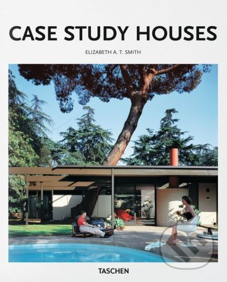 Case Study Houses - Elizabeth A.T. Smith - kniha z kategorie Architektura