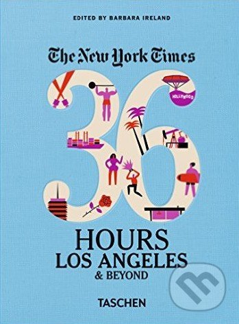 The New York Times: 36 Hours Los Angeles & Beyond - Barbara Ireland (editor) - kniha z kategorie Průvodci Amerikou
