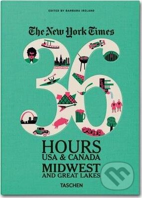 NY Times, 36 Hours, USA, Midwest - Barbara Ireland - kniha z kategorie Cestopisy