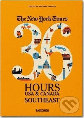 Ny Times, 36 Hours, USA & Canada, Southeast - Barbara Ireland - kniha z kategorie Cestopisy