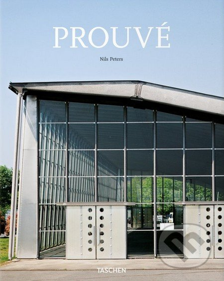 Prouvé - Peter Gössel, Nils Peters - kniha z kategorie Odborné a naučné