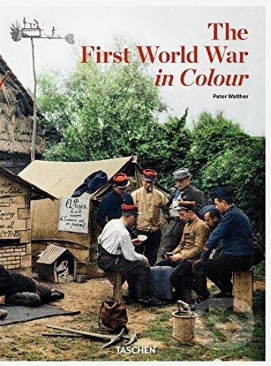 The First World War in Colour - Peter Walther - kniha z kategorie Historie
