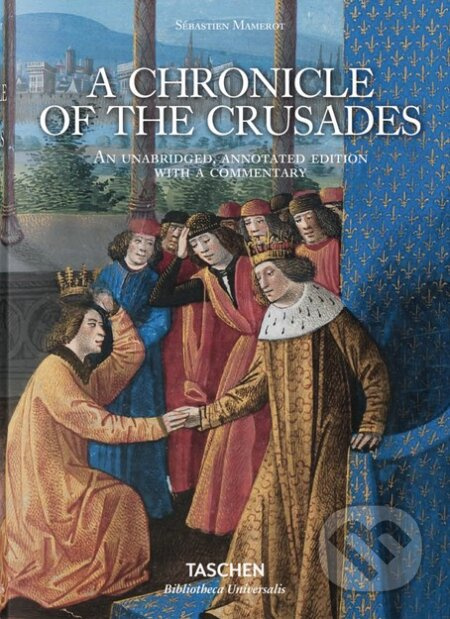 A Chronicle of the Crusades - Danielle Quéruel, Sébastien Mamerot - kniha z kategorie Malířství a sochařství