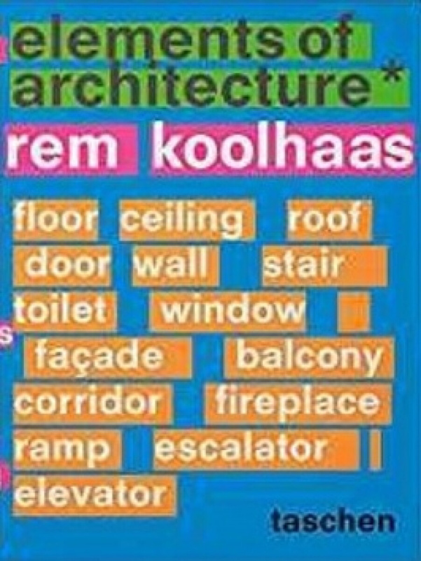 Elements of Architecture - Rem Koolhaas - kniha z kategorie Architektura