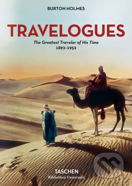 Burton Holmes: Travelogues (The Greatest Traveler of His Time (1892-1952)) - kniha z kategorie Fotografie
