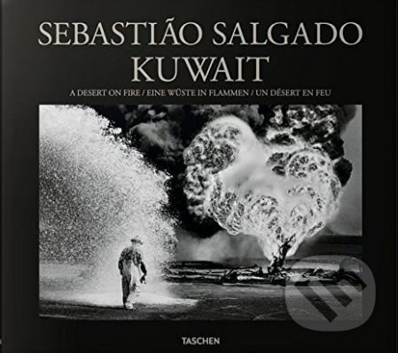 Kuwait (A Desert on Fire) - Sebastião Salgado - kniha z kategorie Fotografie