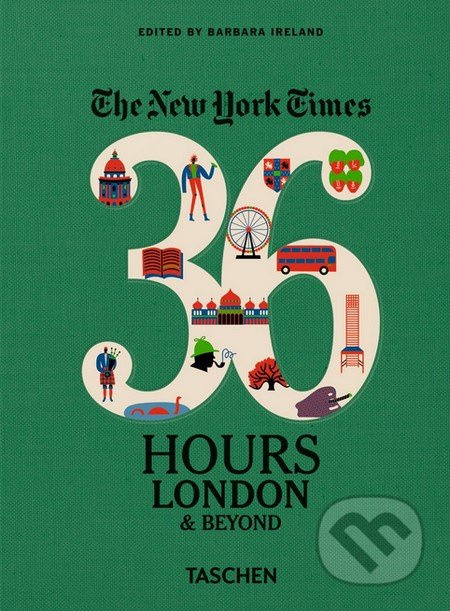 The New York Times: 36 Hours (London and Beyond) - Barbara Ireland - kniha z kategorie Odborné a naučné
