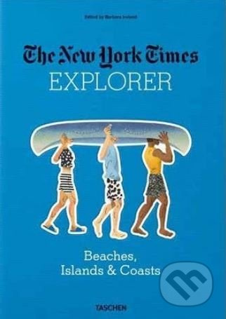 The New York Times Explorer (Beaches, Islands and Coasts) - kniha z kategorie Průvodci