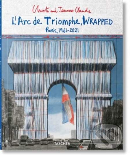 Christo and Jeanne-Claude. L'Arc de Triomphe, Wrapped - kniha z kategorie Architektura
