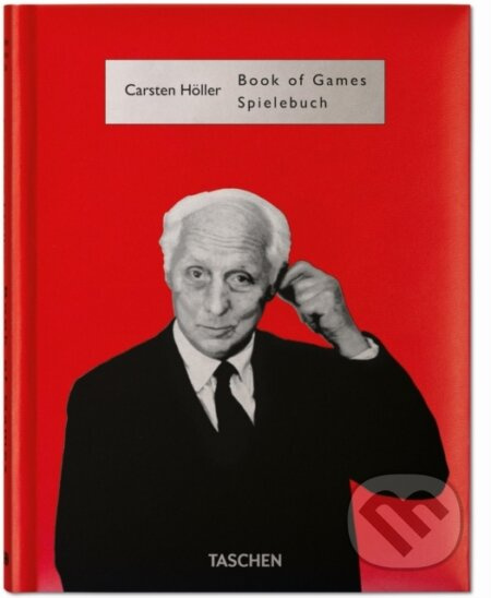 Carsten Höller. Book of Games - Carsten Höller, Hans Ulrich Obrist (editor), Stefanie Hessler (editor) - kniha z kategorie Umění, design a…