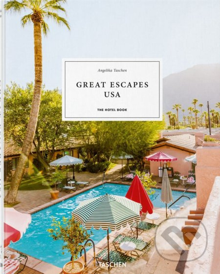Great Escapes USA (The Hotel Book) - Angelika Taschen - kniha z kategorie Průvodci Amerikou