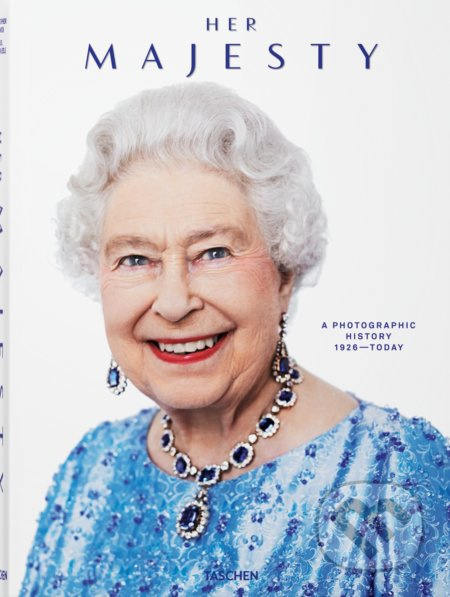 Her Majesty (A Photographic History 1926–Today) - Reuel Golden - kniha z kategorie Fotografie
