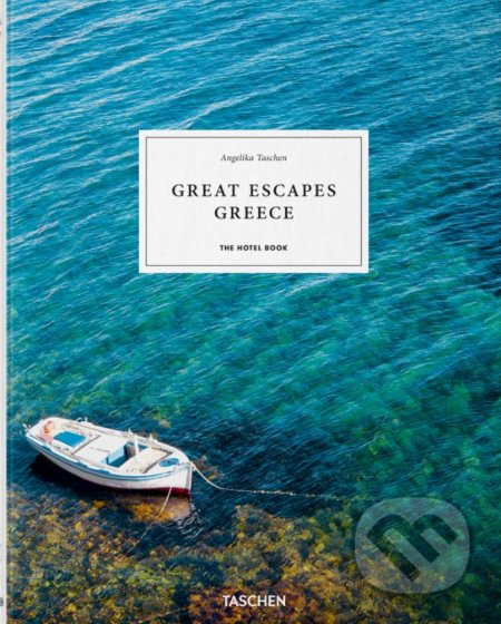 Great Escapes. Greece (The Hotel Book) - kniha z kategorie Průvodci Evropou